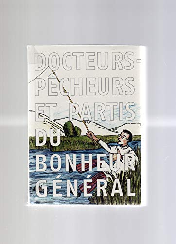Docteurs-pêcheurs et partis du bonheur général / Yuri leiderman (Paperback)