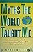 Myths The World Taught Me