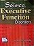 Source for Executive Function Disorders