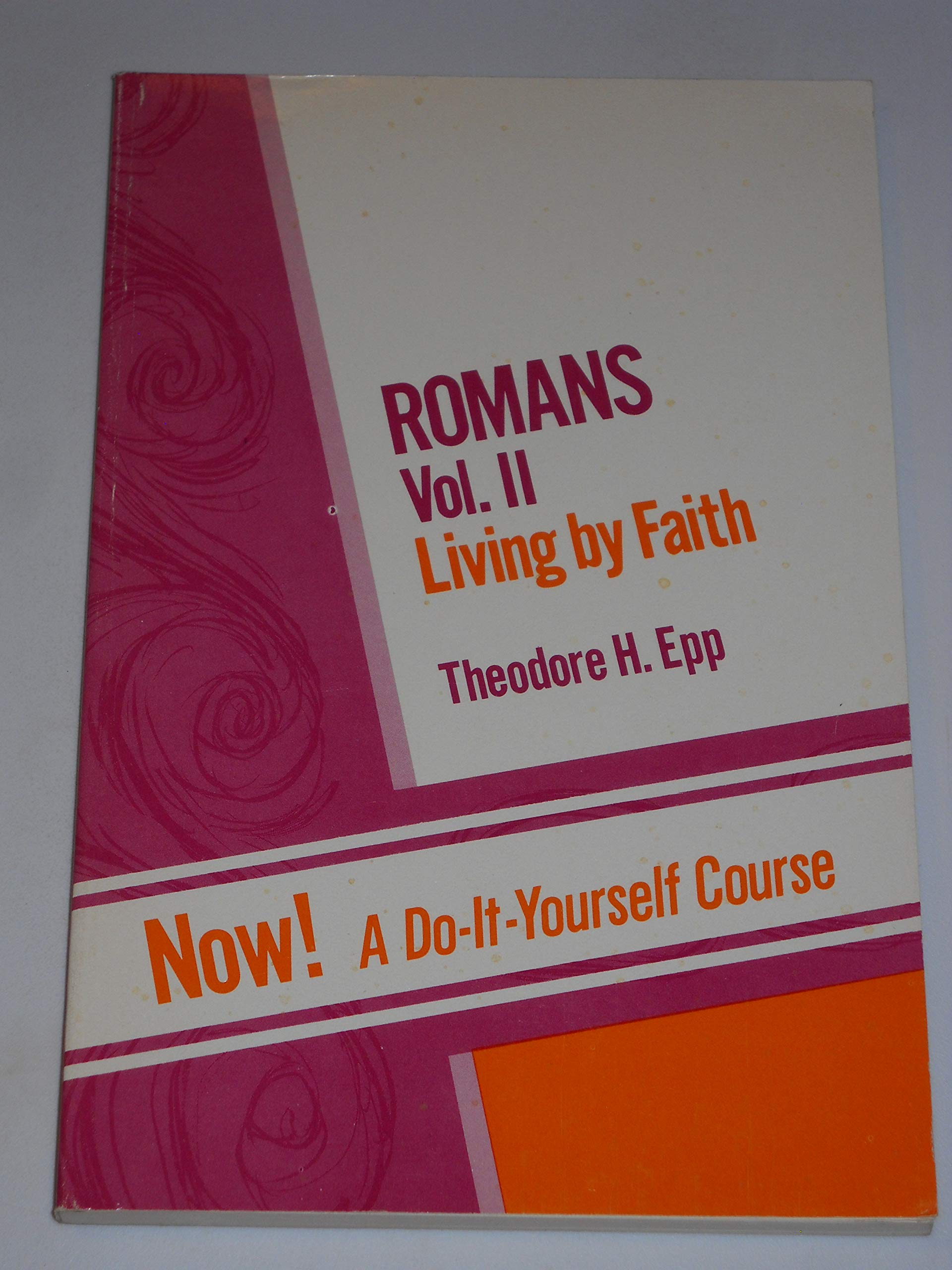 Romans Vol. II Living by Faith Chap. 6:1 - 16:27 (Paperback)