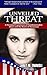 Unveiled Threat: A Personal Experience of Fundamentalist Islam and the Roots of Terrorism (Inside Observer Volume 1)