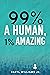 99% A Human, 1% Amazing by Daryl Williams Jr.