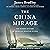 The China Mirage: The Hidden History of American Disaster in Asia