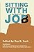 Sitting with Job: Selected Studies on the Book of Job by Unknown(2008-05-06)