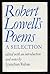 Robert Lowell's Poems: A Selection