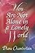 You Are Not Alone In A Lone...