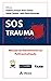 SOS Trauma - Manual de Aten...