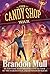 The Candy Shop War by Brandon Mull