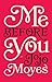 Me Before You (Thorndike Press Large Print Core Series) by Moyes, Jojo on 01/02/2013 Lrg edition