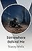 Somewhere Behind Me by Stacey Wells