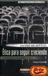Etica Para Seguir Creciendo - Cuando La Globalizac (Spanish Edition) Etica Para Seguir Creciendo - Cuando La Globalizac (Spanish Edition)