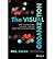 [(The Visual Organization: Data Visualization, Big Data, and the Quest for Better Decisions)] [Author: Phil Simon] published on (April, 2014)