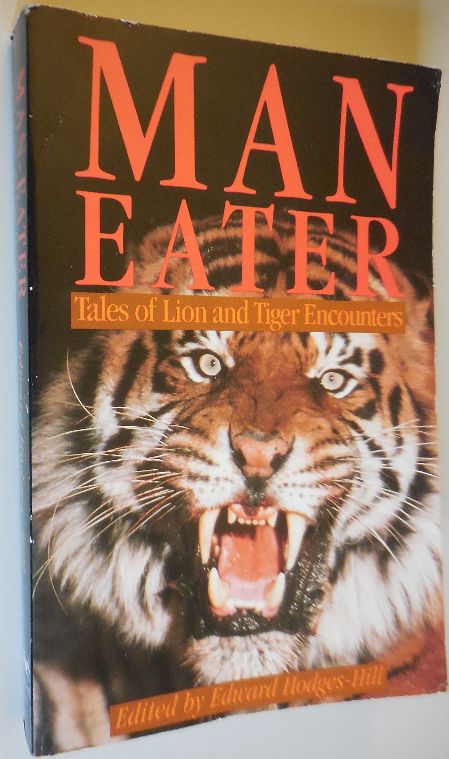 Man-Eater: Tales of Lion and Tiger Encounters (Paperback)