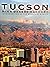 Tucson: High Desert Harmony (Urban Tapestry Series)