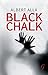Black Chalk by Albert Alla (2013-09-01)