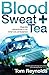 Blood, Sweat and Tea: Real ...