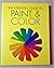 The Essential Guide to Paint & Color
