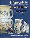 A potwork in Devonshire: The history and products of the Bovey Tracey potteries 1750-1836 A potwork in Devonshire: The history and products of the Bovey Tracey potteries 1750-1836