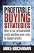 [ { PROFITABLE BUYING STRATEGIES: HOW TO CUT PROCUREMENT COSTS AND BUY YOUR WAY TO HIGHER PROFITS } ] by Buchanan, Mike (AUTHOR) Aug-28-2008 [ Hardcover ]