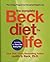 The Complete Beck Diet for Life: The Five-Stage Program for Permanent Weight Loss by Judith S. Beck Ph.D. (2008-12-23)