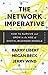 The Network Imperative: How to Survive and Grow in the Age of Digital Business Models by Barry Libert (2016-06-28)