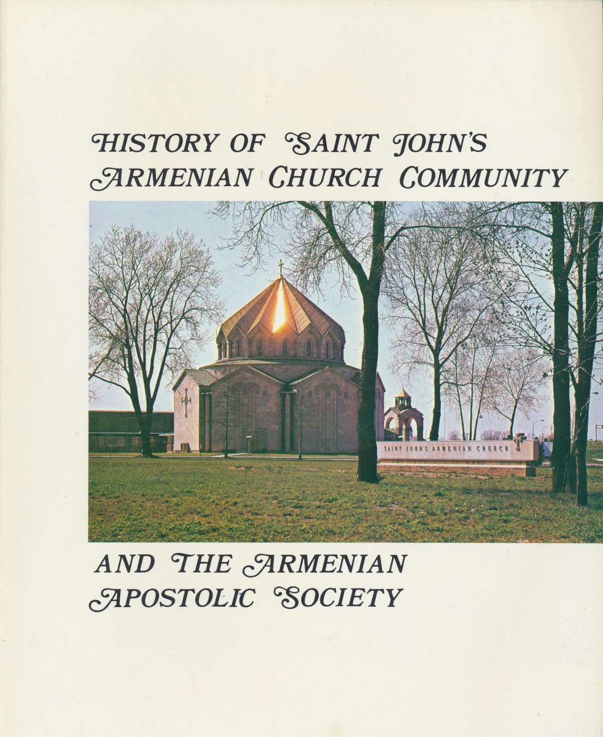 History of Saint John's Armenian Church Community and the Armenian Apostolic Society Detroit Michigan (Paperback)
