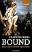 Bound: Essays on free will and responsibility by Shaun Nichols (2015-03-08)