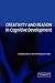 Creativity and Reason in Cognitive Development (2006-05-29)
