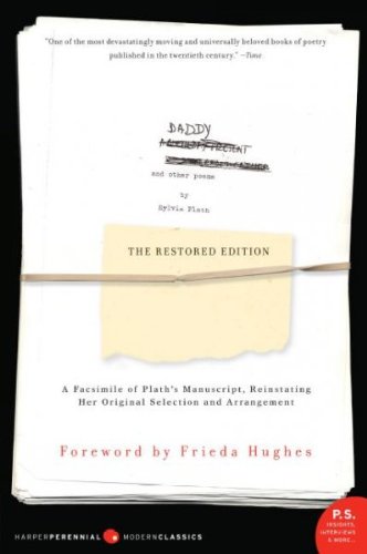Ariel A Facsimile Of Plaths Manuscript Reinstating Her Original Selection And Arrangement The Restored Edition Ariel