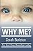 Why Me? by Sarah Burleton (2012-03-08)