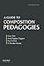 A Guide to Composition Pedagogies (2013-11-29)