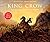 King Crow by Jennifer Armstrong (1995-04-04)
