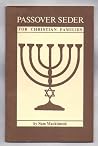 Passover Seder for the Christian Families Passover Seder for the Christian Families