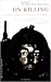 On Killing: The Psychologic...
