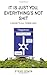 It Is Just You, Everything's Not Shit by Steve Stack (1-Oct-2007) Hardcover