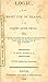 Logic: Or, the Right Use of Reason in the Inquiry After Truth. ... By Isaac ...