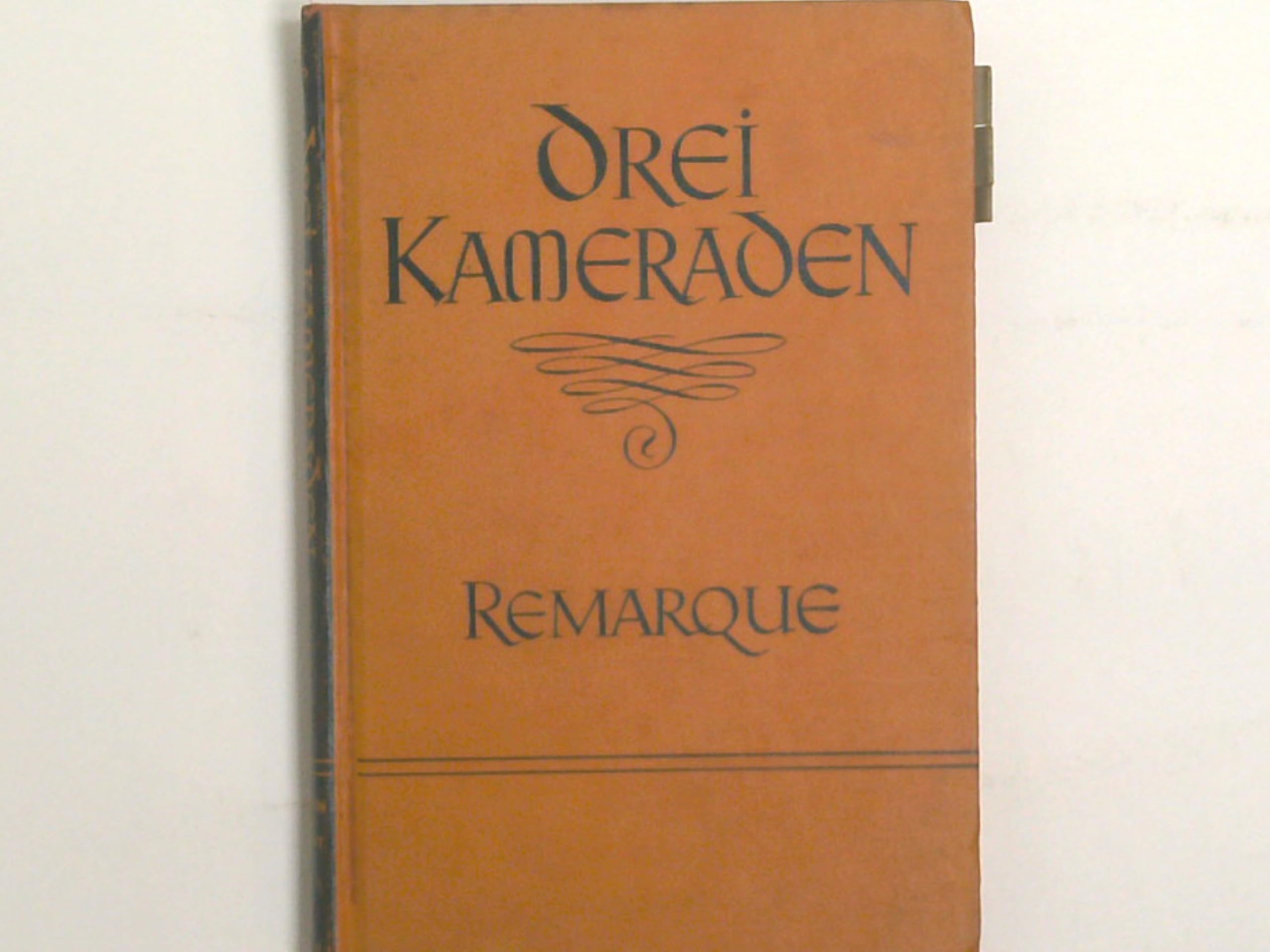 Drei Kameraden Erich Remarque Waldo C. Peebles