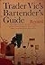 Trader Vic's Bartender Guide