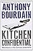 Kitchen Confidential by Anthony Bourdain (3-Feb-2001) Paperback by Anthony Bourdain