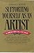 Supporting Yourself as an Artist: A Practical Guide