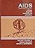 AIDS: Etiology, diagnosis, treatment, and prevention