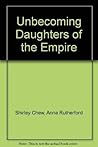 Unbecoming daughters of the Empire