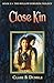 Close Kin (Hollow Kingdom, #2)