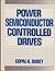 Power Semiconductor Controlled Drives by Gopal Dubey (1989-01-01)