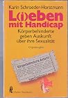 L(i)eben mit Handicap: Körperbehinderte gegen Auskunft über ihre Sexualität (Ullstein Sachbuch) (German Edition)