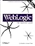 WebLogic: The Definitive Guide by Jon Mountjoy (2004-02-01)