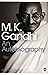 An Autobiography: Or, the Story of My Experiments with Truth by Gandhi Mahatma (1982-11-25) Paperback