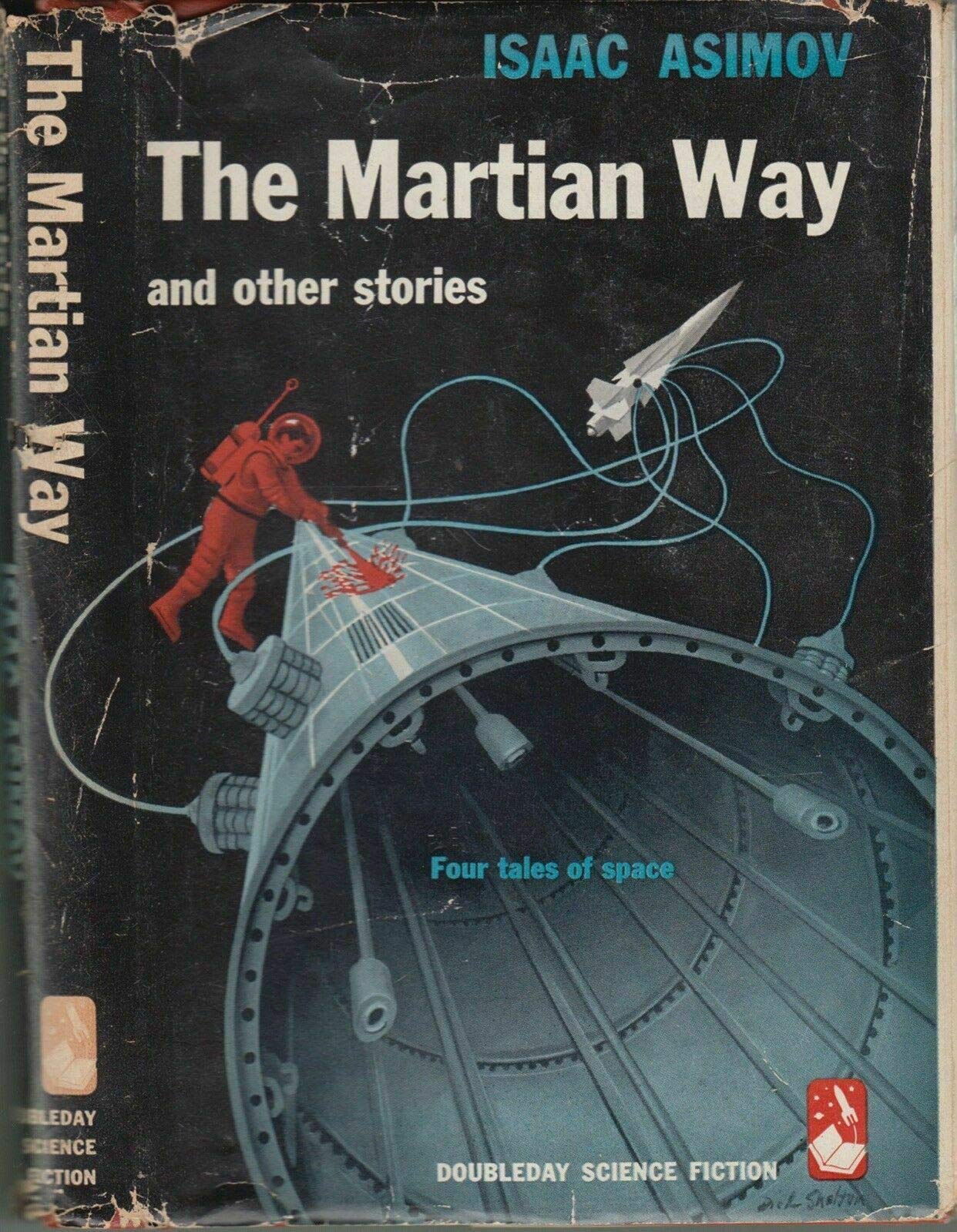 1955 Vtg Martian Way & Other Stories Isaac Asimov HC Dust Jacket Art Rocket Ship [Hardcover] Isaac Asimov