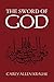 The Sword of God by Carey A...
