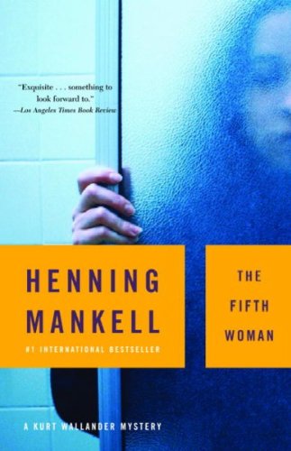 The Fifth Woman: A Kurt Wallander Mystery